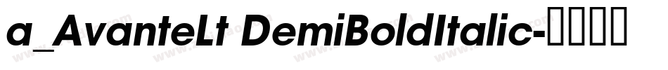 a_AvanteLt DemiBoldItalic字体转换